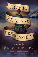 Love, Sex & Frankenstein
