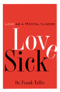 Love Sick: Love as a Mental Illness