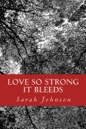Love So Strong It Bleeds