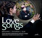 Love Songs: Brahms, Dvor�k, Suk