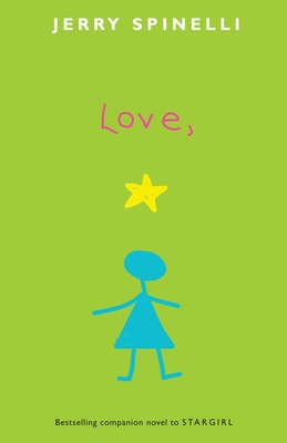 Love, Stargirl - Spinelli, Jerry