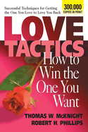 Love Tactics: How to Win the One You Want