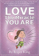Love the Miracle You are