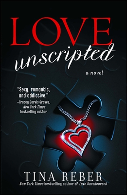 Love Unscripted - Reber, Tina