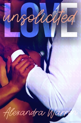Love Unsolicited - Warren, Alexandra