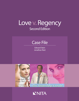 Love V. Regency: Case File - Stein, Edward R, and Rest, Jonathan