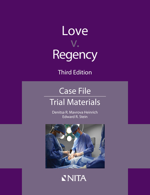 Love v. Regency: Case File - Mavrova Heinrich, Denitsa, and Stein, Edward R