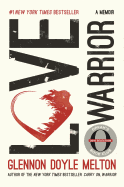 Love Warrior (Oprah's Book Club): A Memoir