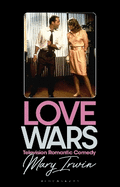 Love Wars: Television Romantic Comedy