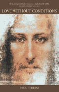 Love Without Conditions: Reflections of the Christ Mind, Part 1