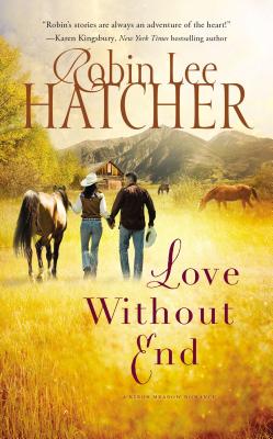 Love Without End - Hatcher, Robin Lee