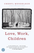 Love, Work, Children