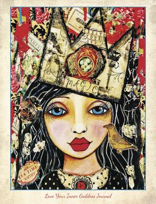 Love Your Inner Goddess Journal: Writing & Creativity Journal - Fairchild, Alana, and Ferrante, Lisa