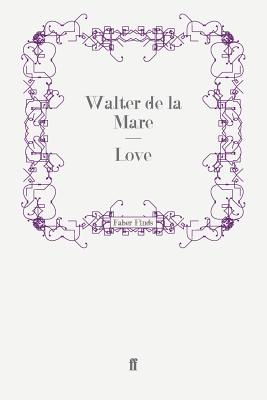 Love - de la Mare, Walter