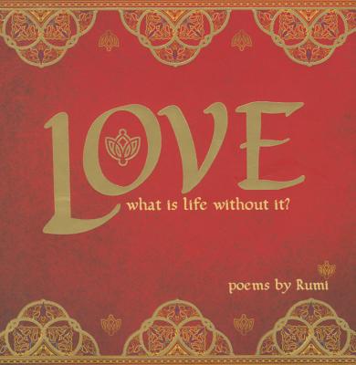 Love - Rumi, Jalaluddin