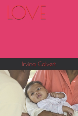 Love - Calvert, Irvina