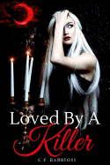 Loved By A Killer: A Sexy Paranormal Thriller