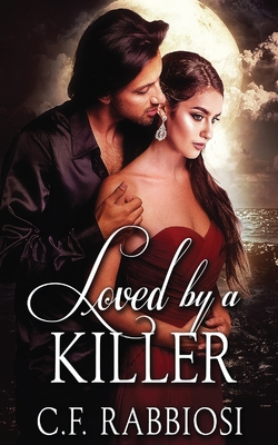 Loved by a Killer - Rabbiosi, C F