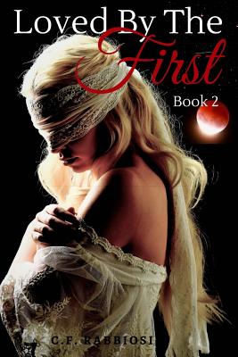 Loved By The First - Cervelloni, Christopher (Editor), and Rabbiosi, C F