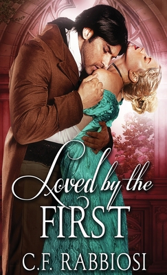 Loved By The First - Rabbiosi, C F