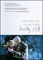 Lovely, Still