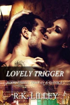 Lovely Trigger - Lilley, R K