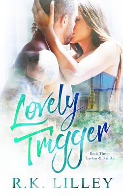 Lovely Trigger - Lilley, R K
