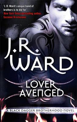Lover Avenged: Number 7 in series - Ward, J. R.