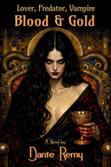 Lover, Predator, Vampire, Blood & Gold: Book II in The Series