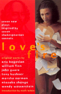 Love's Fire: Seven New Plays Inspired by Seven Shakespearean Sonnets