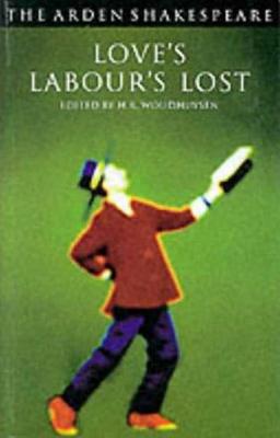Love's Labour's Lost: Third Series - Shakespeare, William, and Proudfoot, Richard (Editor), and Thompson, Ann (Editor)
