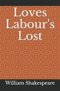 Loves Labour's Lost