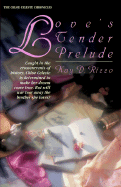 Love's Tender Prelude - Rizzo, Kay D, and Rizzo