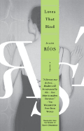 Loves That Bind - Rios, Julian, and Grossman, Edith, Ms. (Translated by)