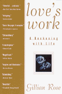Love's Work: A Reckoning with Life