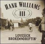 Lovesick, Broke & Driftin'