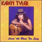 Lovin' the Blues Too Long