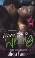 Lovin' You Is Wrong