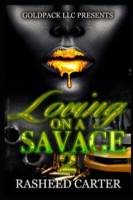 Loving a savage 2 - Carter, Rasheed