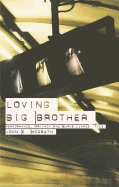 Loving Big Brother: Surveillance Culture and Performance Space