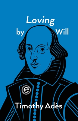 Loving by Will - Ades, Timothy