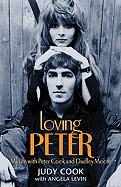 Loving Peter: My Life with Peter Cook and Dudley Moore