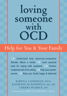 Loving Someone with OCD: Help for You & Your Family