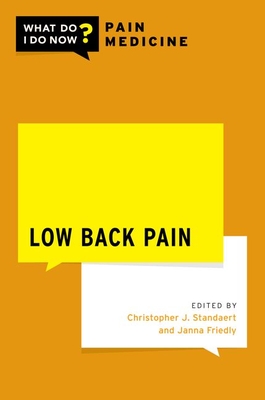 Low Back Pain - Standaert, Christopher J (Editor), and Friedly, Janna (Editor)