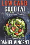 Low Carb Good Fat Support Group Edition