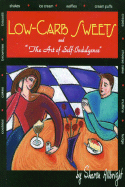 Low Carb Sweets: The Art of Self-Indulgence