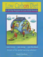 Low Carbon Diet: A 30 Day Program to Lose 5,000 Pounds