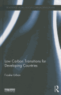 Low Carbon Transitions for Developing Countries