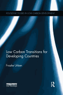 Low Carbon Transitions for Developing Countries