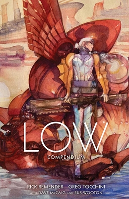 Low Compendium - Remender, Rick, and Tocchini, Greg